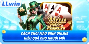 Cách Chơi Mậu Binh Online Hiệu Quả Cho Người Mới