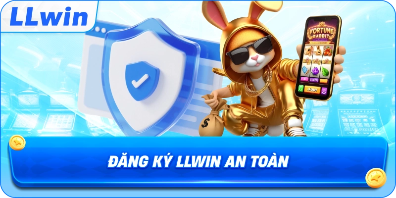 Đăng Ký LLWIN an toàn
