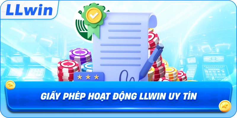 Giấy Phép Hoạt Động LLWIN uy tín