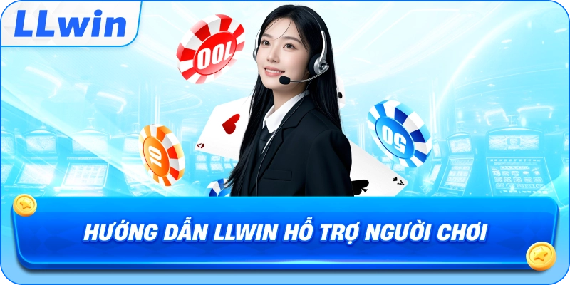 Hướng Dẫn LLWIN hỗ trợ người chơi
