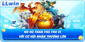 Nổ Hũ Thần Thú: Thú Vị Với Cơ Hội Nhận Thưởng Lớn