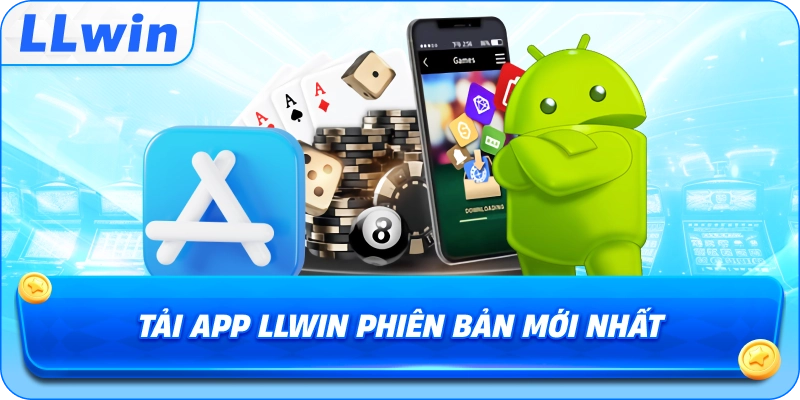 Tải App LLWIN Phiên Bản Mới Nhất