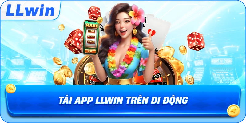 Tải App LLWIN Trên Di Động