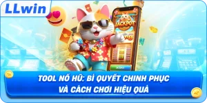 Tool Nổ Hũ: Bí Quyết Chinh Phục Và Cách Chơi Hiệu Quả