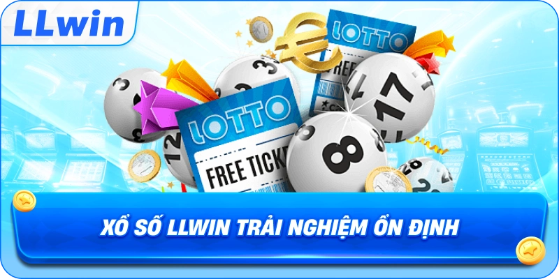 Xổ Số LLWIN trải nghiệm ổn định