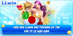 Xóc Đĩa LLWIN Đổi Thưởng Uy Tín Với Tỷ Lệ Hấp Dẫn